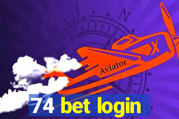 74 bet login